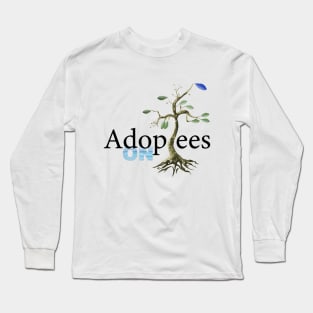 Adoptees On Spring Long Sleeve T-Shirt